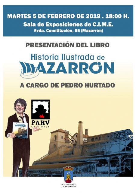 Pedro Hurtado publica ´Historia ilustrada de Mazarrón´